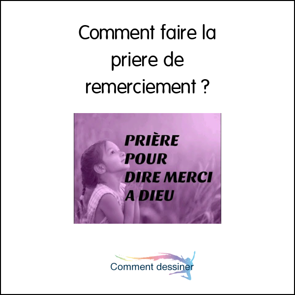 Comment faire la priere de remerciement